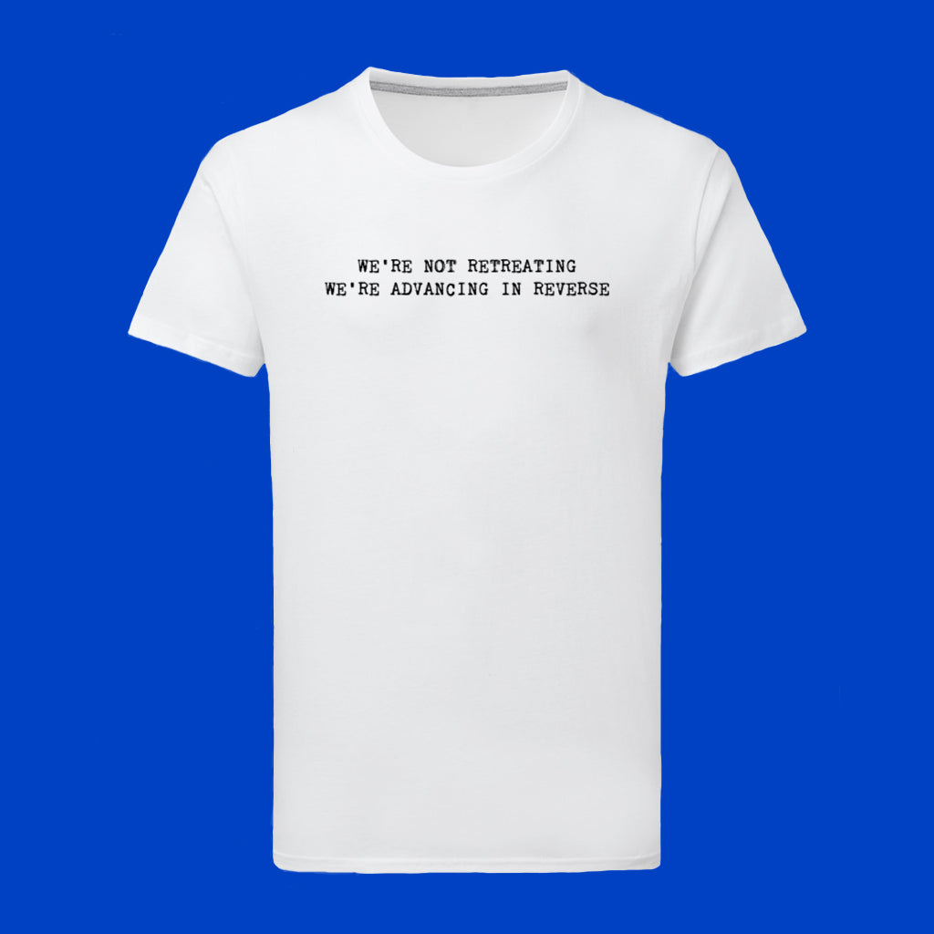 Not Retreating T-Shirt