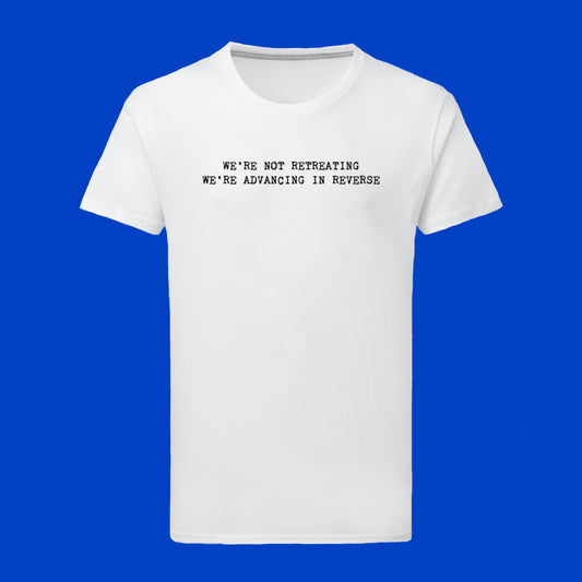 Not Retreating T-Shirt