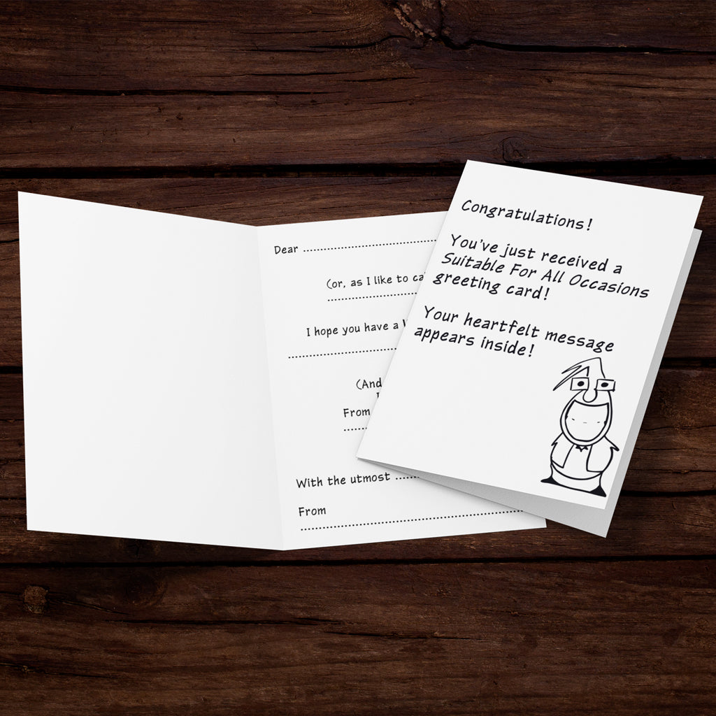 Suitable For All Occasions Greeting Card!